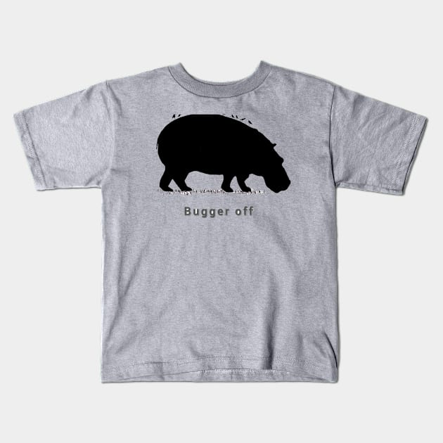 Bugger Off Kids T-Shirt by Art is Sandy